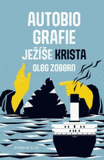 Autobiografie Ježíše Krista - Oleg Zobern