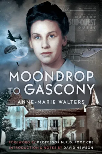 Moondrop to Gascony - Anne-Marie Walters