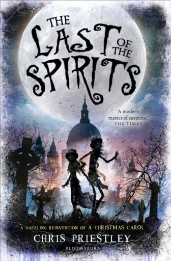 The Last of the Spirits - Chris Priestley