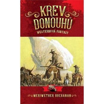 Krev Donouhů: Westernová fantasy (978-80-87364-98-7)