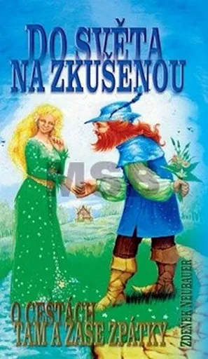 Do světa na zkušenou - O cestách tam a zase zpátky - Zdeněk Neubauer