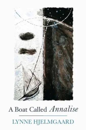 A Boat Called Annalise - Lynne Hjelmgaard