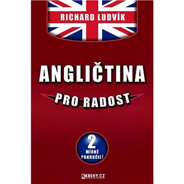 Angličtina pro radost II. (999-00-017-5096-1)