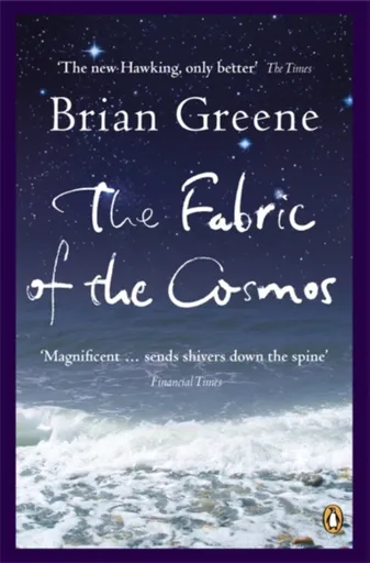 The Fabric of the Cosmos - Brian Greene