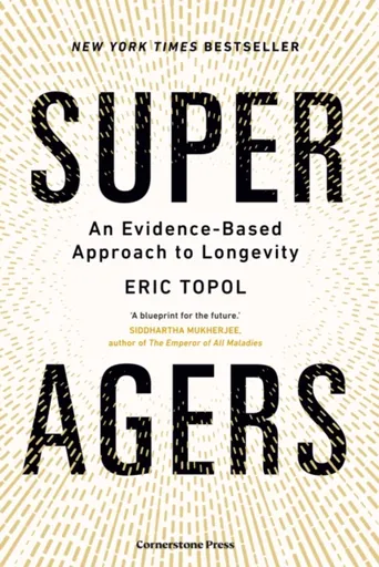 Super Agers - Eric Topol