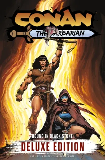 Conan the Barbarian: Bound In Black Stone Deluxe Edition - Jim Zub, Roberto De La Torre