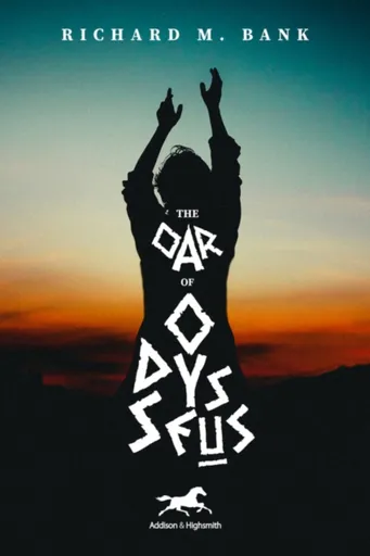 The Oar of Odysseus - Richard M. Bank