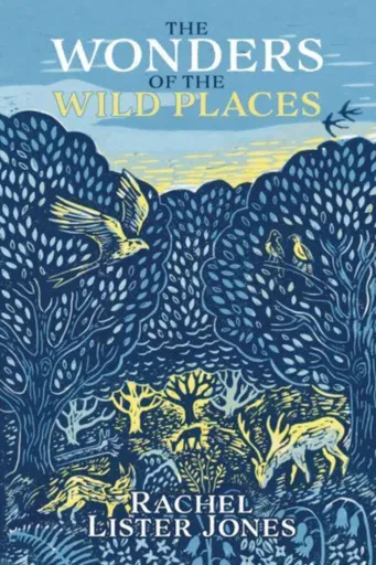 The Wonders of the Wild Places - Rachel Lister Jones