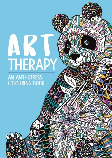 Art Therapy: An Anti-Stress Colouring Book - Hannah Davies, Richard Merritt, Cindy Wilde