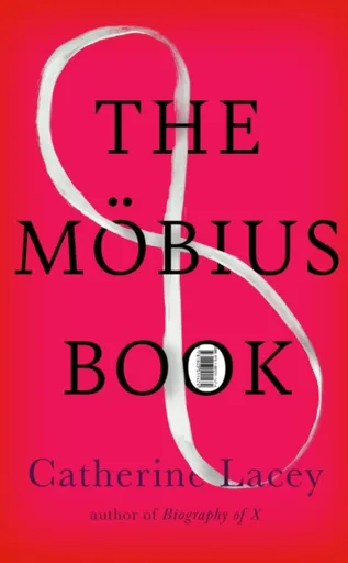 The Mobius Book - Catherine Lacey