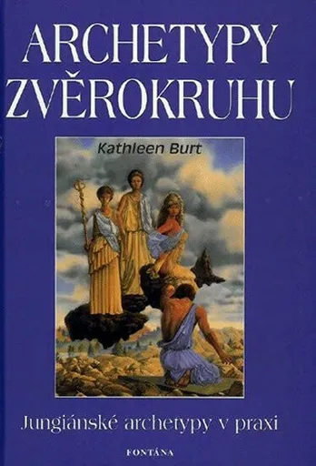 Archetypy zvěrokruhu - Burt Kathleen