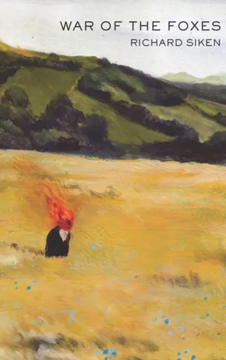 War of the Foxes - Richard Siken