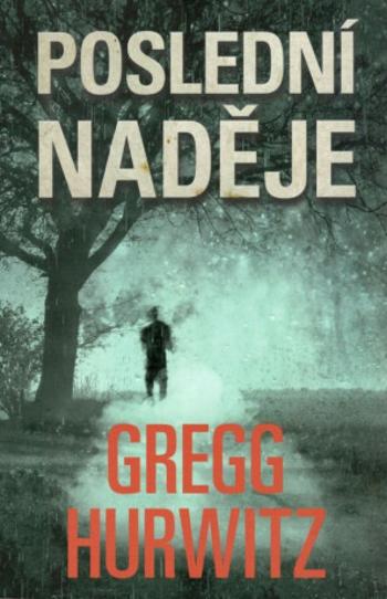 Poslední naděje - Gregg Hurwitz