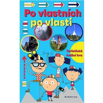 Po vlastních po vlasti: Turistická knižní hra (978-80-00-06206-8)