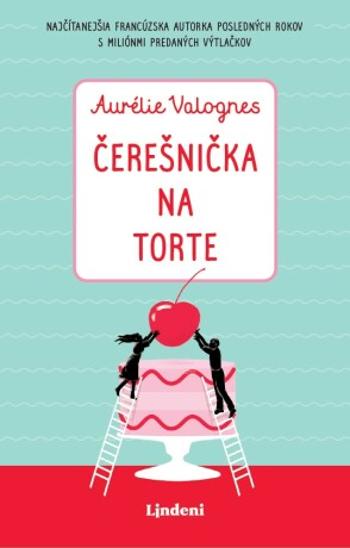 Čerešnička na torte - Aurélie Valognes - e-kniha