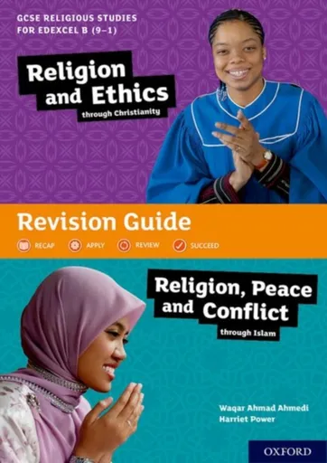 GCSE Religious Studies for Edexcel B (9-1): Religion and Ethics through Christianity and Religion, Peace and Conflict through Islam Revision Guide - H