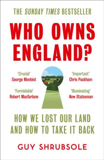 Who Owns England? - Guy Shrubsole