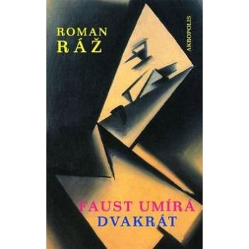 Faust umírá dvakrát (978-80-7304-191-5)