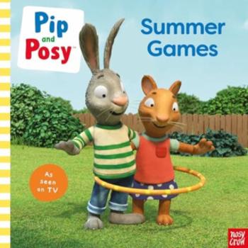 Pip and Posy: Summer Games: TV tie-in picture book - Pip and Posy