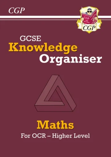GCSE Maths OCR Knowledge Organiser - Higher - CGP Books