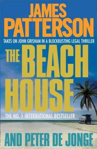The Beach House - Jonge Peter de, James Patterson