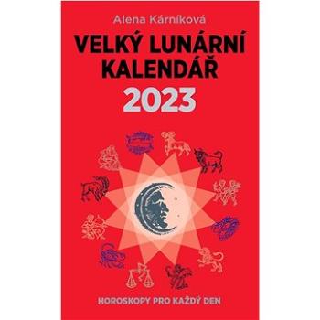 Velký lunární kalendář 2023: Horoskopy pro každý den (978-80-88236-16-0)