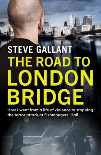The Road to London Bridge - Steve Gallant