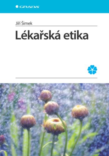 Lékařská etika - Jiří Šimek - e-kniha