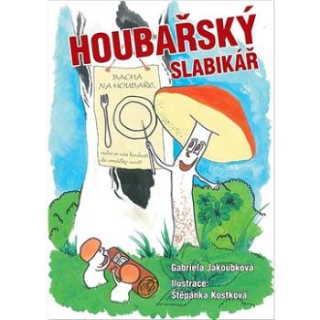 Houbařský slabikář (978-80-88182-06-1)