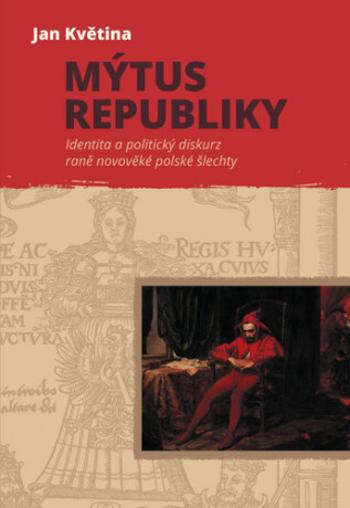 Mýtus republiky - Jan Květina