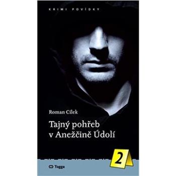 Tajný pohřeb v Anežčině Údolí (978-80-7476-222-2)