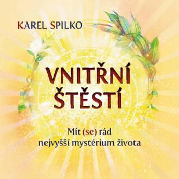 Vnitřní štěstí - Karel Spilko