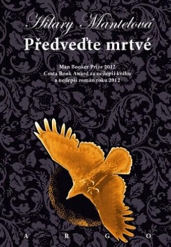 Předveďte mrtvé - Hilary Mantelová