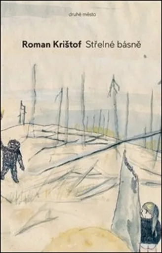 Střelné básně - Roman Krištof, Marie Butula Cichá