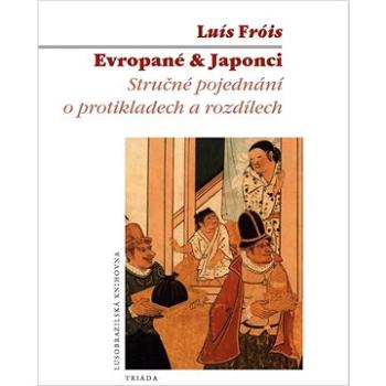 Evropané & Japonci: Stručné pojednání o protikladech a rozdílech (978-80-7474-380-1)