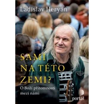 Sami na této zemi?: O Boží přítomnosti mezi námi (978-80-262-1538-7)