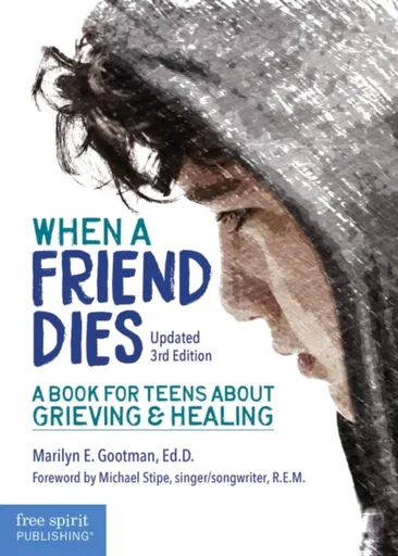 When a Friend Dies - Marilyn E. Gootman