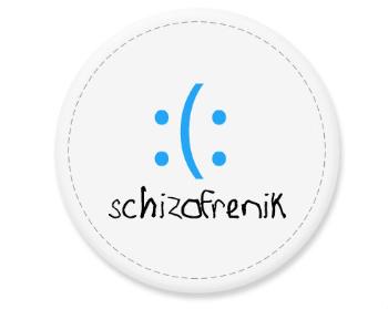 Placka magnet Schizofrenik