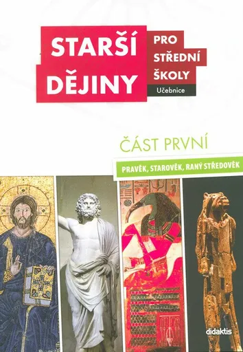 Starší dějiny pro střední školy, učebnice. Část první - Jitka Komendová, Jarmila Bednaříková, Karel Sklenář, Robert Antonín, Tomáš Borovský, Michaela