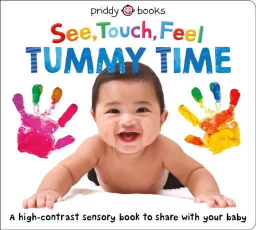 See, Touch, Feel: Tummy Time - Roger Priddy, Priddy Books