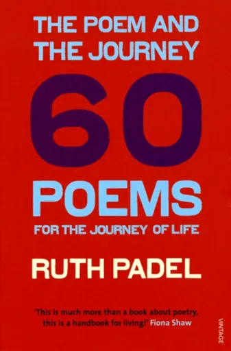 The Poem and the Journey - Ruth Padel