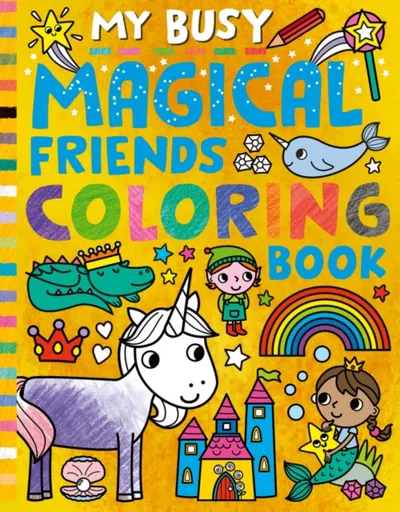 My Busy Magical Friends Coloring Book - Cathy Hughes