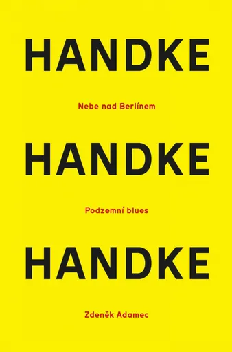 Nebe nad Berlínem / Podzemní blues / Zdeněk Adamec - Peter Handke