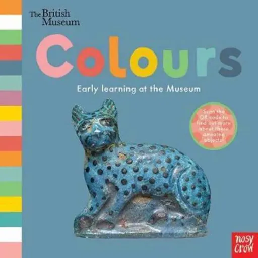 British Museum: Colours - Nosy Crow Ltd