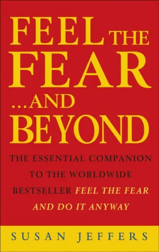 Feel The Fear & Beyond - Susan Jeffers