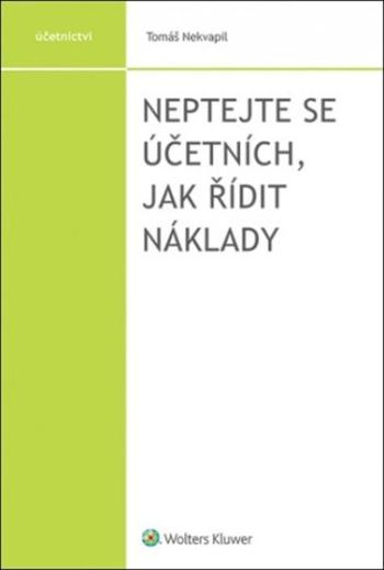 Neptejte se účetních, jak řídit náklady - Tomáš Nekvapil