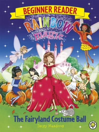 Rainbow Magic Beginner Reader: The Fairyland Costume Ball - Daisy Meadows