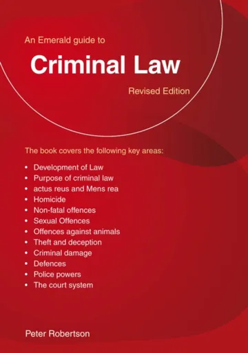 An Emerald Guide to Criminal Law - Peter Robinson