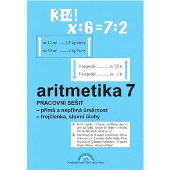 Aritmetika 7 Pracovní sešit: přímá a nepřímá úměrnost, trojčlenka, slovní úlohy (978-80-87565-50-6)