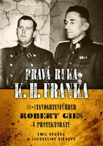 Pravá ruka K.H. Franka - Emil Hruška, Jacqueline  Ciesová